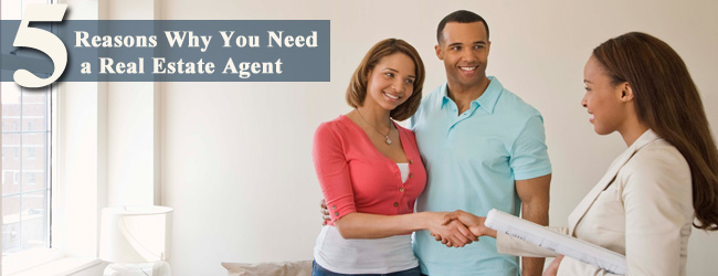 Getting Ready: 5 Reasons You Need a Real Estate Agent